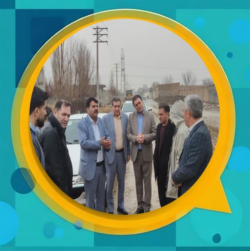 بازدید میدانی از پروژه تسطیح، زیرسازی و آماده‌سازی جاده دسترسی محله نصیرآباد به اتوبان ساوه